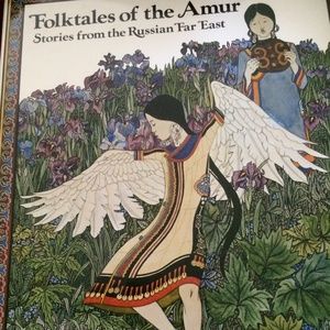 Vintage Folktales of the Amur, Stories from Russian Far East hardcover